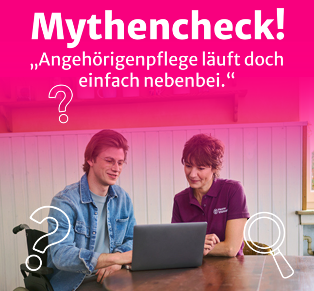 Angehörigenpflege Mythencheck Home Instead